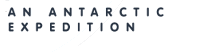 An Antarctic Expedition